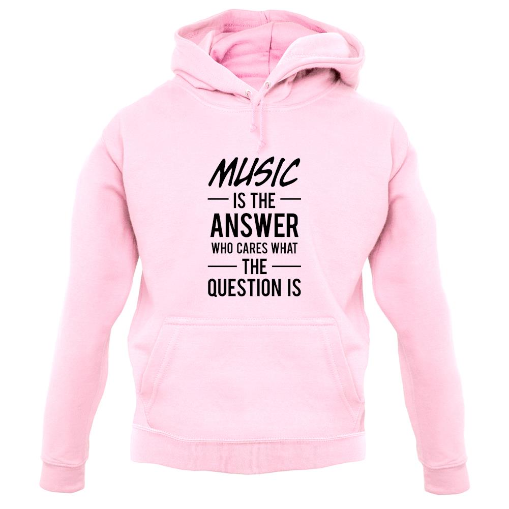 Music Is The Answer unisex hoodie Music Is The Answer unisex hoodie