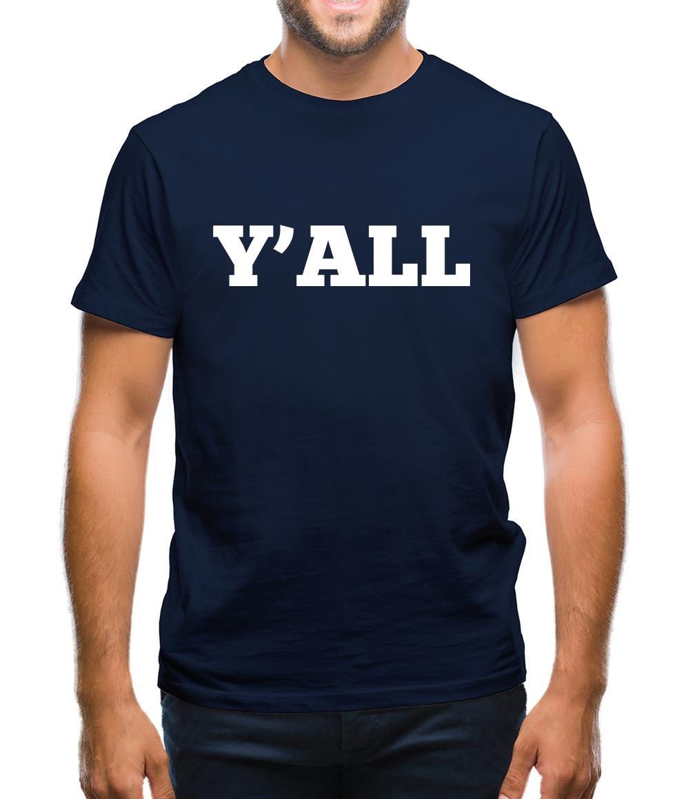 Y'All Mens T-Shirt Y'All Mens T-Shirt