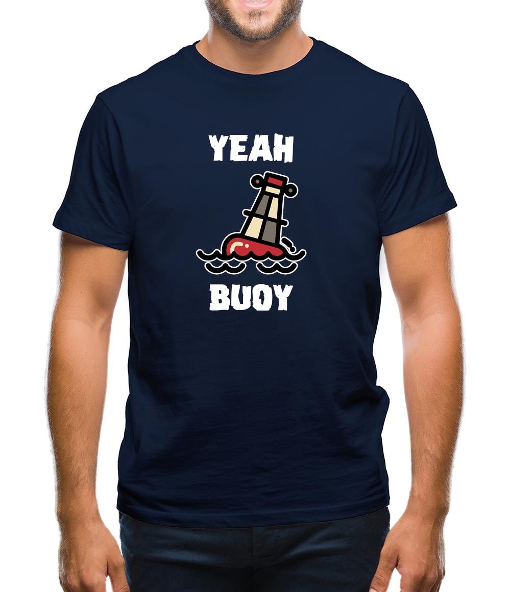 Yeah Buoy Cartoon Mens T-Shirt Yeah Buoy Cartoon Mens T-Shirt