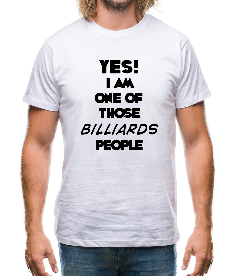 Yes! I Am One Of Those Billiards People Mens T-Shirt Yes! I Am One Of Those Billiards People Mens T-Shirt