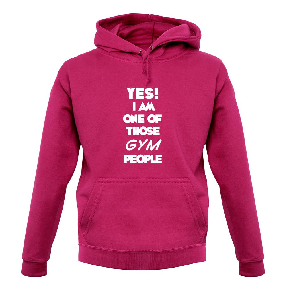 Yes! I Am One Of Those Gym People unisex hoodie Yes! I Am One Of Those Gym People unisex hoodie