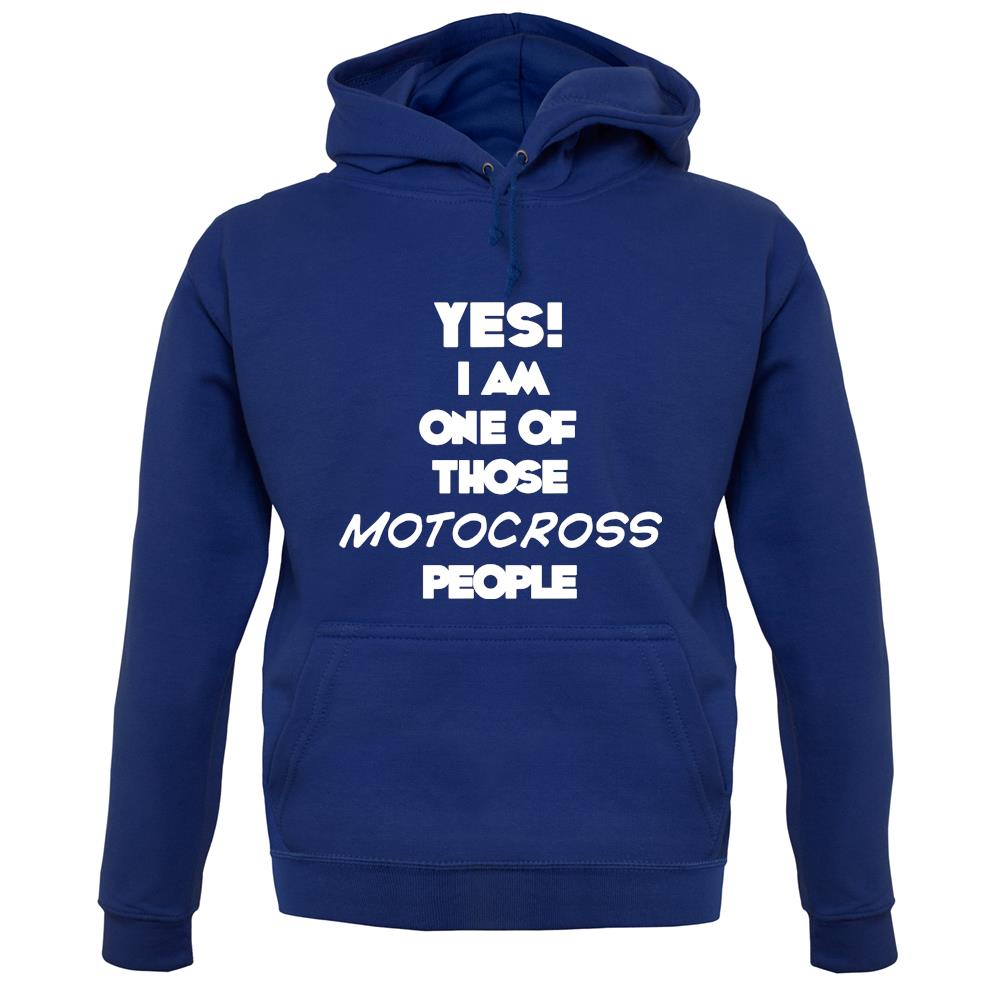 Yes! I Am One Of Those Motocross People unisex hoodie Yes! I Am One Of Those Motocross People unisex hoodie