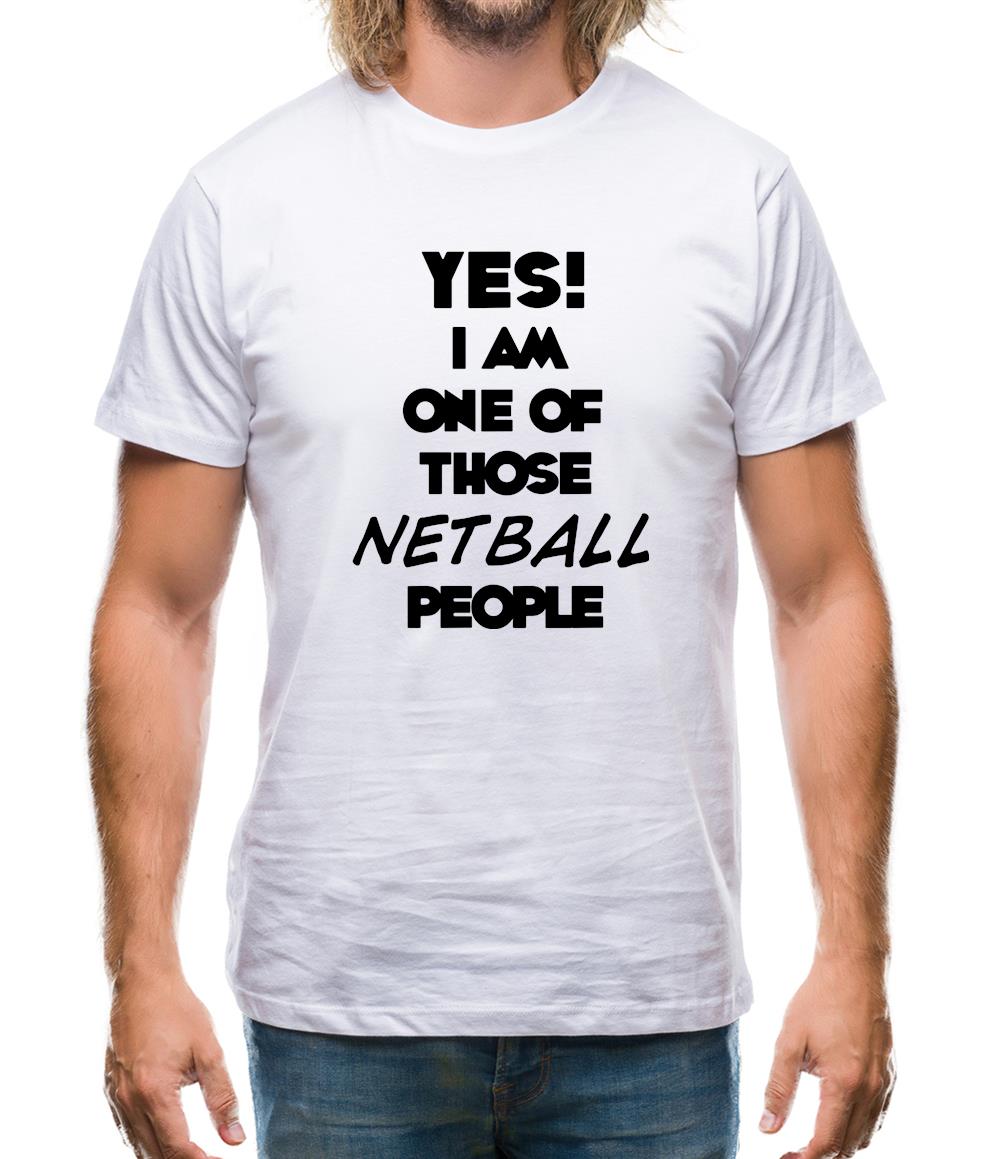Yes! I Am One Of Those Netball People Mens T-Shirt Yes! I Am One Of Those Netball People Mens T-Shirt