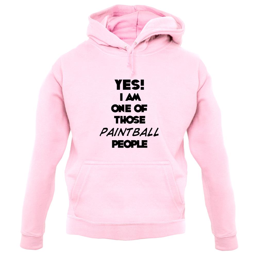 Yes! I Am One Of Those Paintball People unisex hoodie Yes! I Am One Of Those Paintball People unisex hoodie