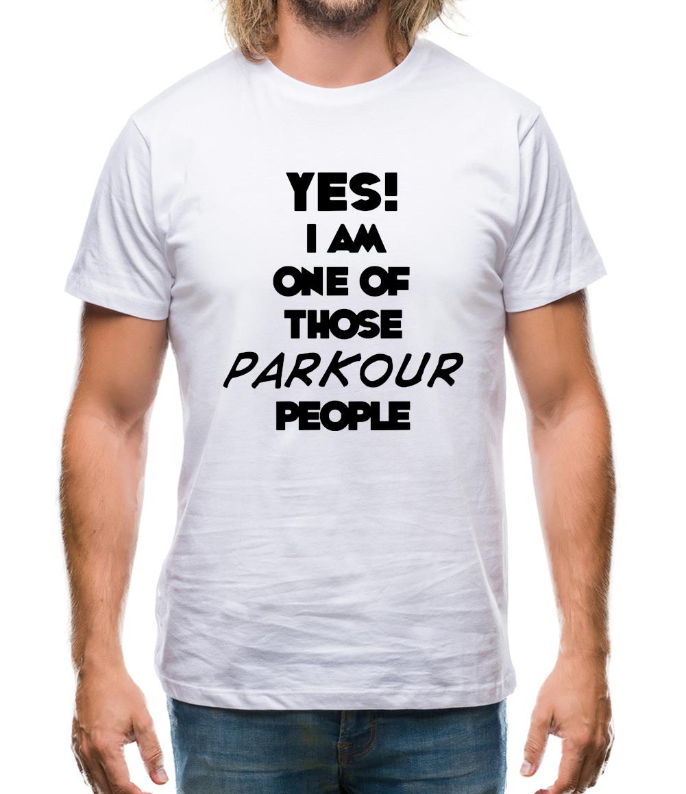 Yes! I Am One Of Those Parkour People Mens T-Shirt Yes! I Am One Of Those Parkour People Mens T-Shirt