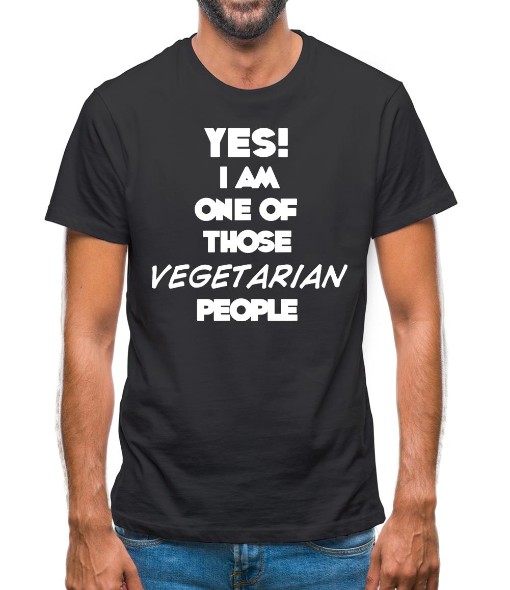 Yes! I Am One Of Those Vegetarian People Mens T-Shirt Yes! I Am One Of Those Vegetarian People Mens T-Shirt