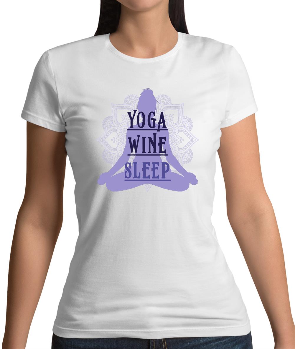 Yoga Wine Sleep Womens T-Shirt Yoga Wine Sleep Womens T-Shirt