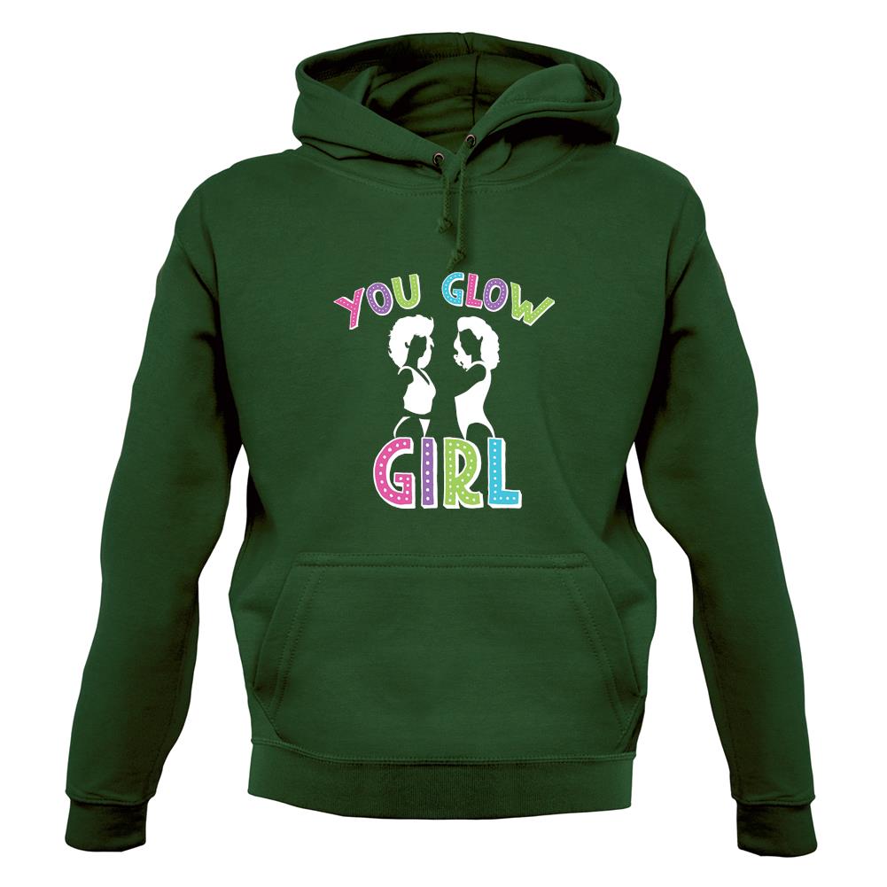 You Glow Girl Unisex Hoodie You Glow Girl Unisex Hoodie