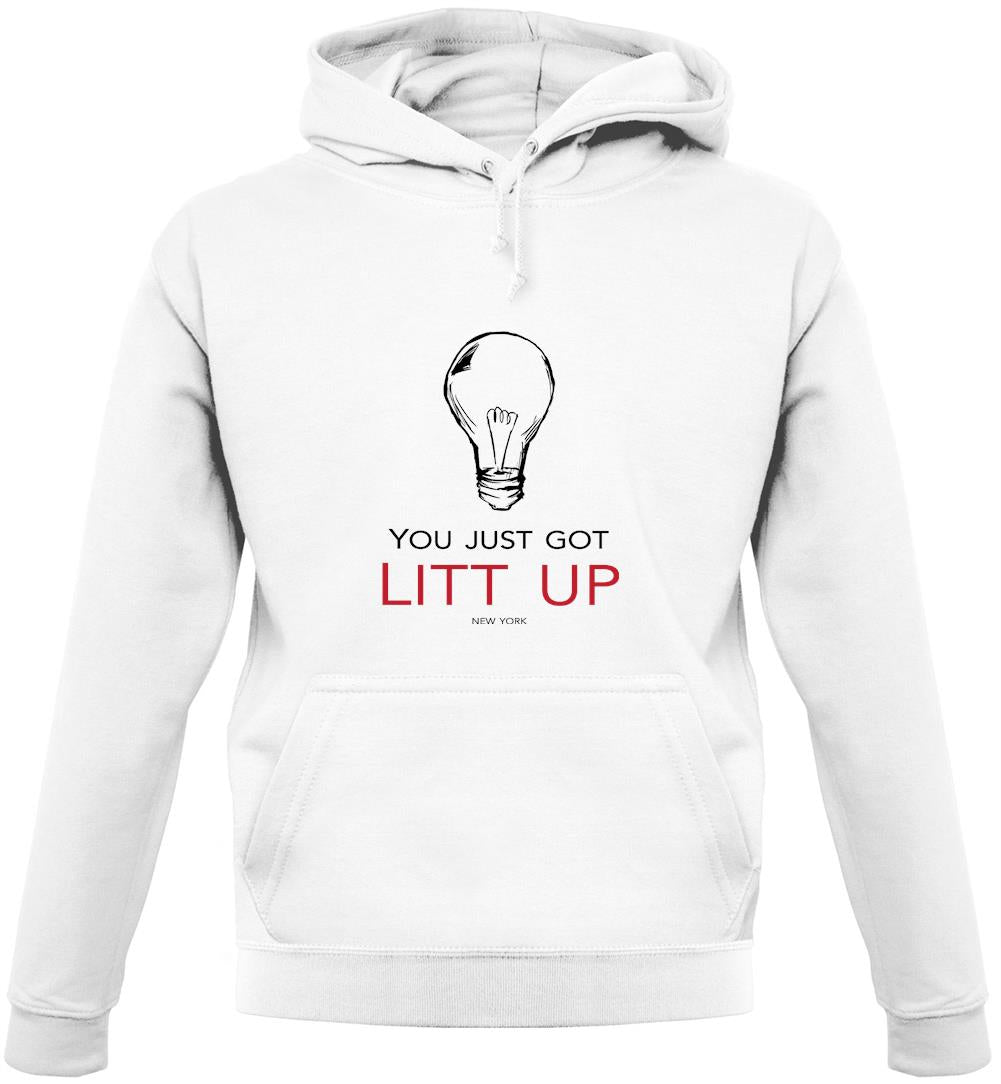 You Just Got Litt Up Unisex Hoodie You Just Got Litt Up Unisex Hoodie
