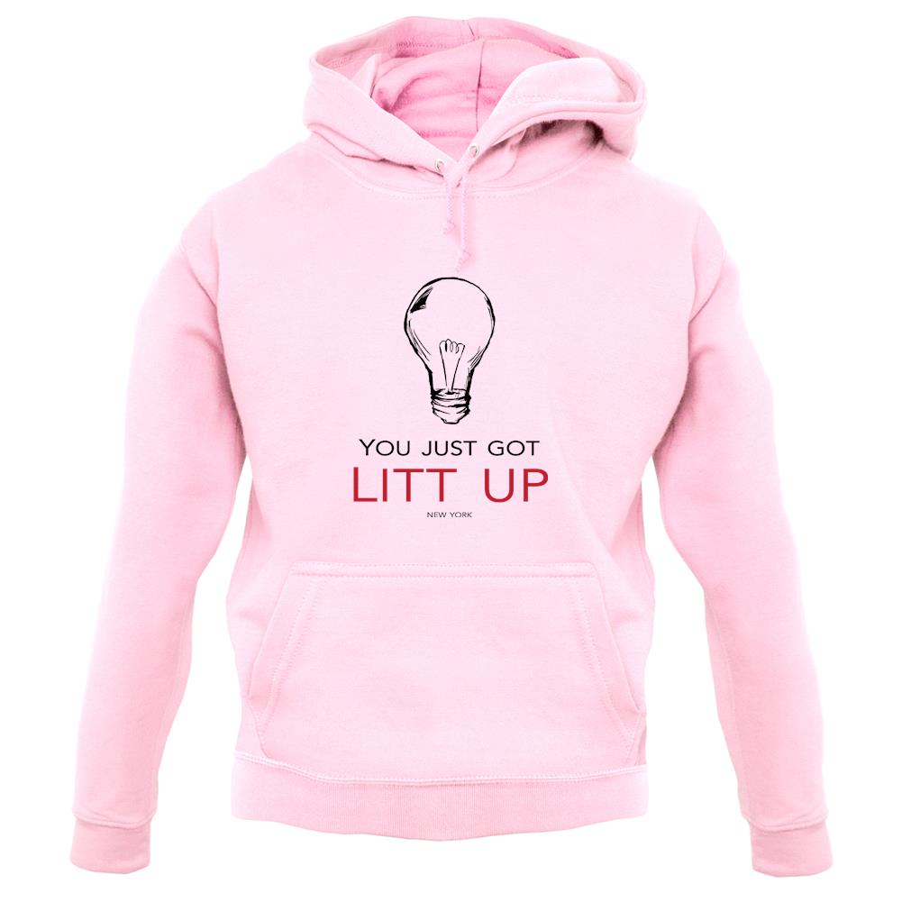 You Just Got Litt Up Unisex Hoodie You Just Got Litt Up Unisex Hoodie