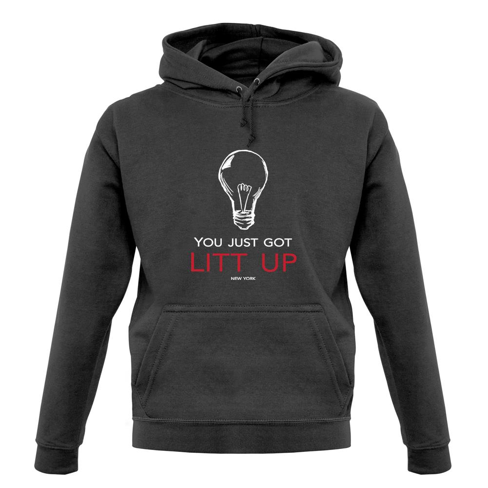 You Just Got Litt Up Unisex Hoodie You Just Got Litt Up Unisex Hoodie