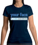 Your Face Dislike Womens T-Shirt Your Face Dislike Womens T-Shirt