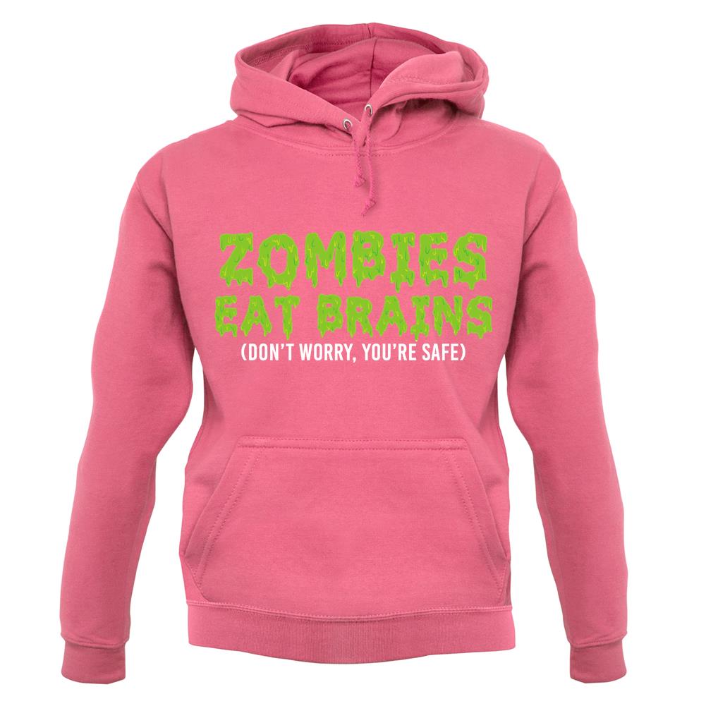 Zombies Eat Brains Unisex Hoodie Zombies Eat Brains Unisex Hoodie