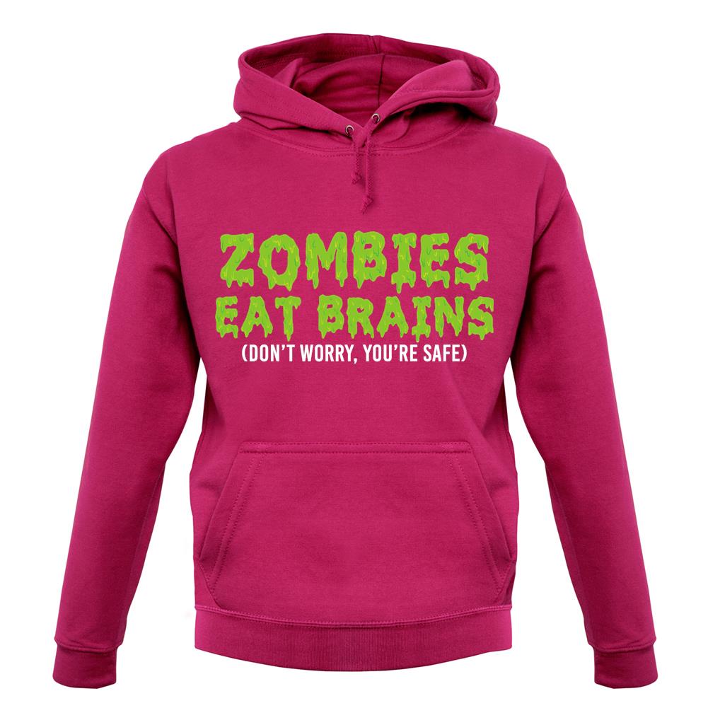 Zombies Eat Brains Unisex Hoodie Zombies Eat Brains Unisex Hoodie