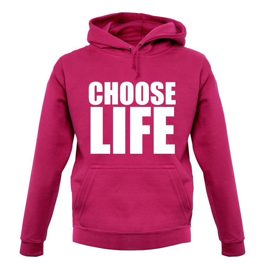 Choose Life unisex hoodie Choose Life unisex hoodie