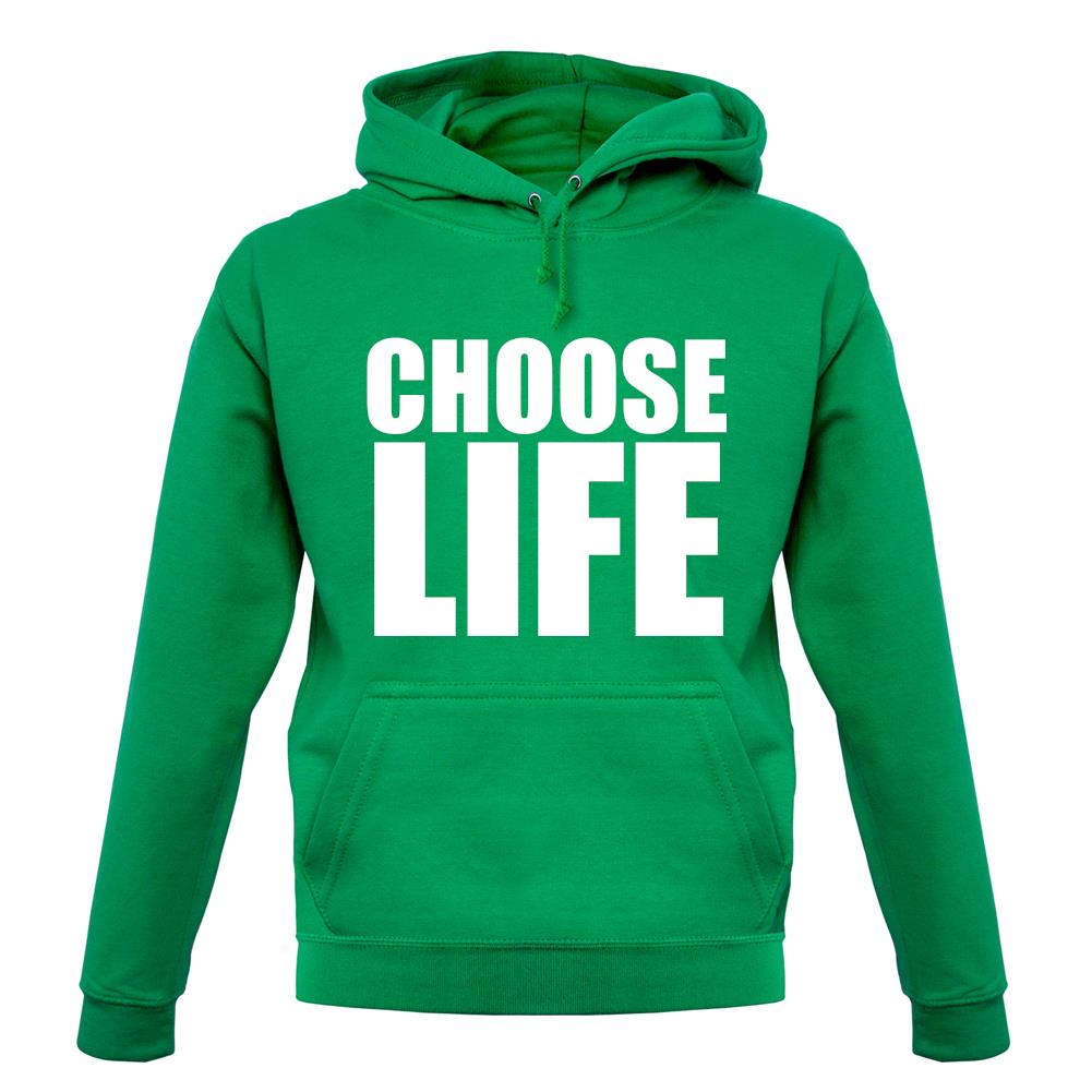 Choose Life unisex hoodie Choose Life unisex hoodie