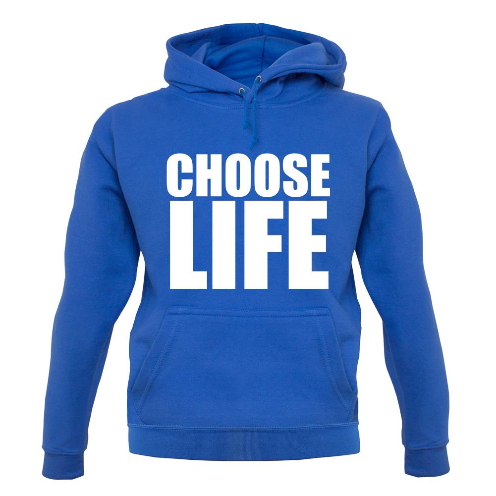 Choose Life unisex hoodie Choose Life unisex hoodie