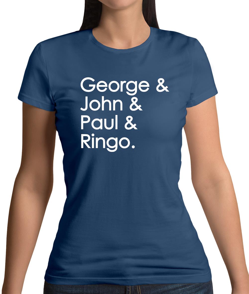 George & John & Paul & Ringo Womens T-Shirt George & John & Paul & Ringo Womens T-Shirt