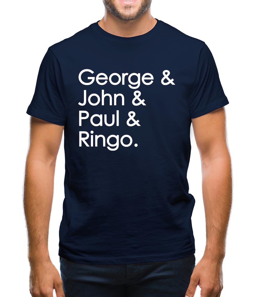 George & John & Paul & Ringo Mens T-Shirt George & John & Paul & Ringo Mens T-Shirt
