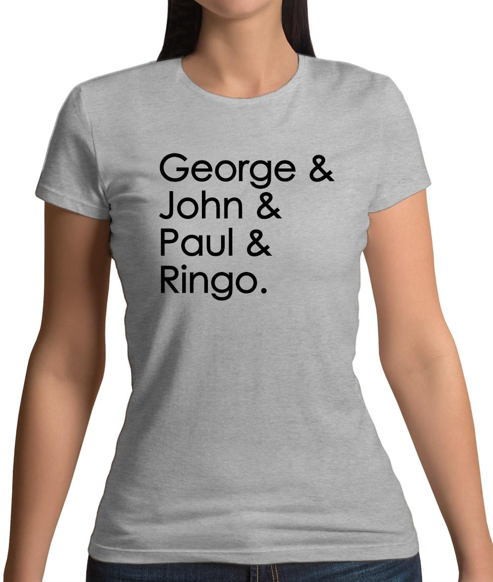 George & John & Paul & Ringo Womens T-Shirt George & John & Paul & Ringo Womens T-Shirt
