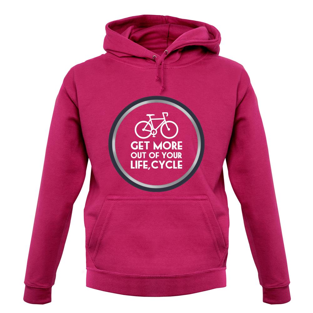 Get More Out Of Your Life Cycling unisex hoodie Get More Out Of Your Life Cycling unisex hoodie