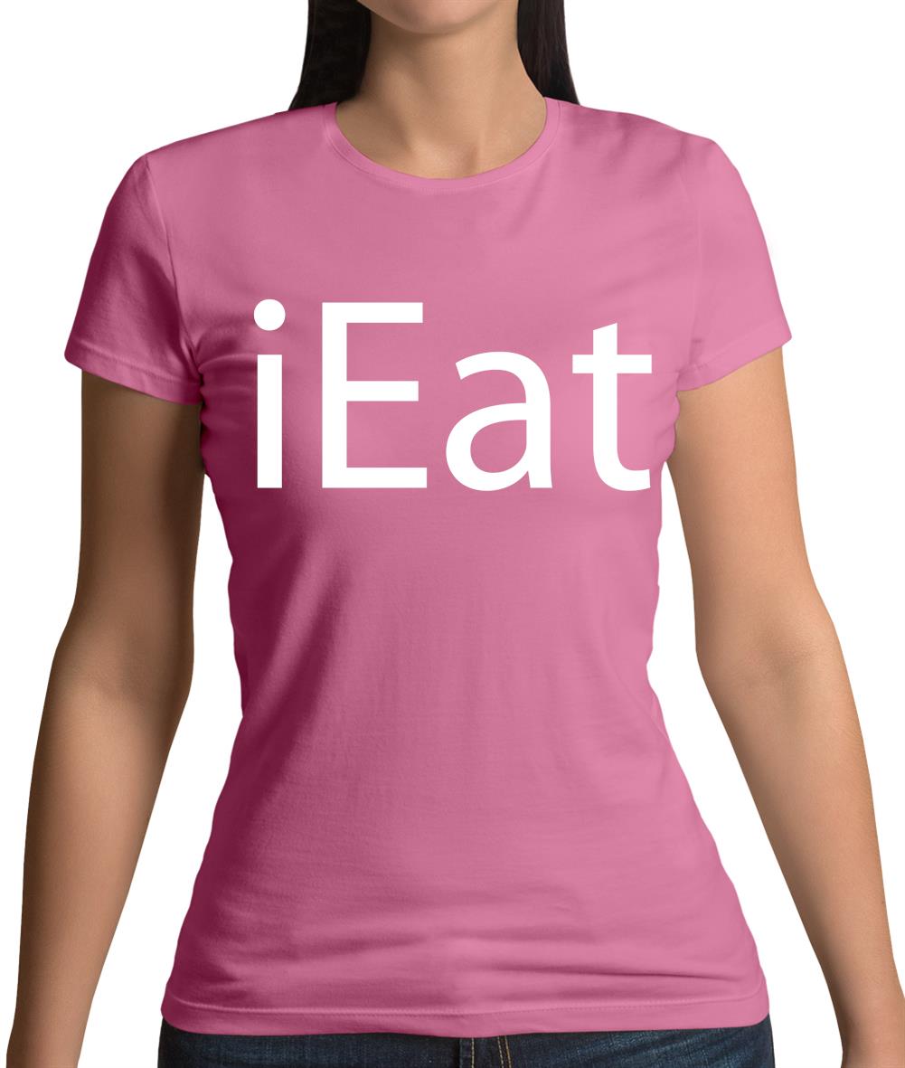 Ieat Womens T-Shirt Ieat Womens T-Shirt