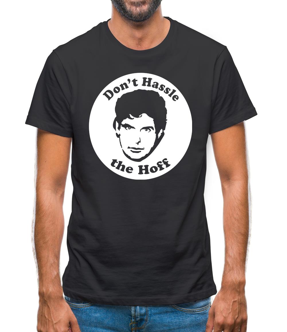 Don't hassle the Hoff Mens T-Shirt Don't hassle the Hoff Mens T-Shirt