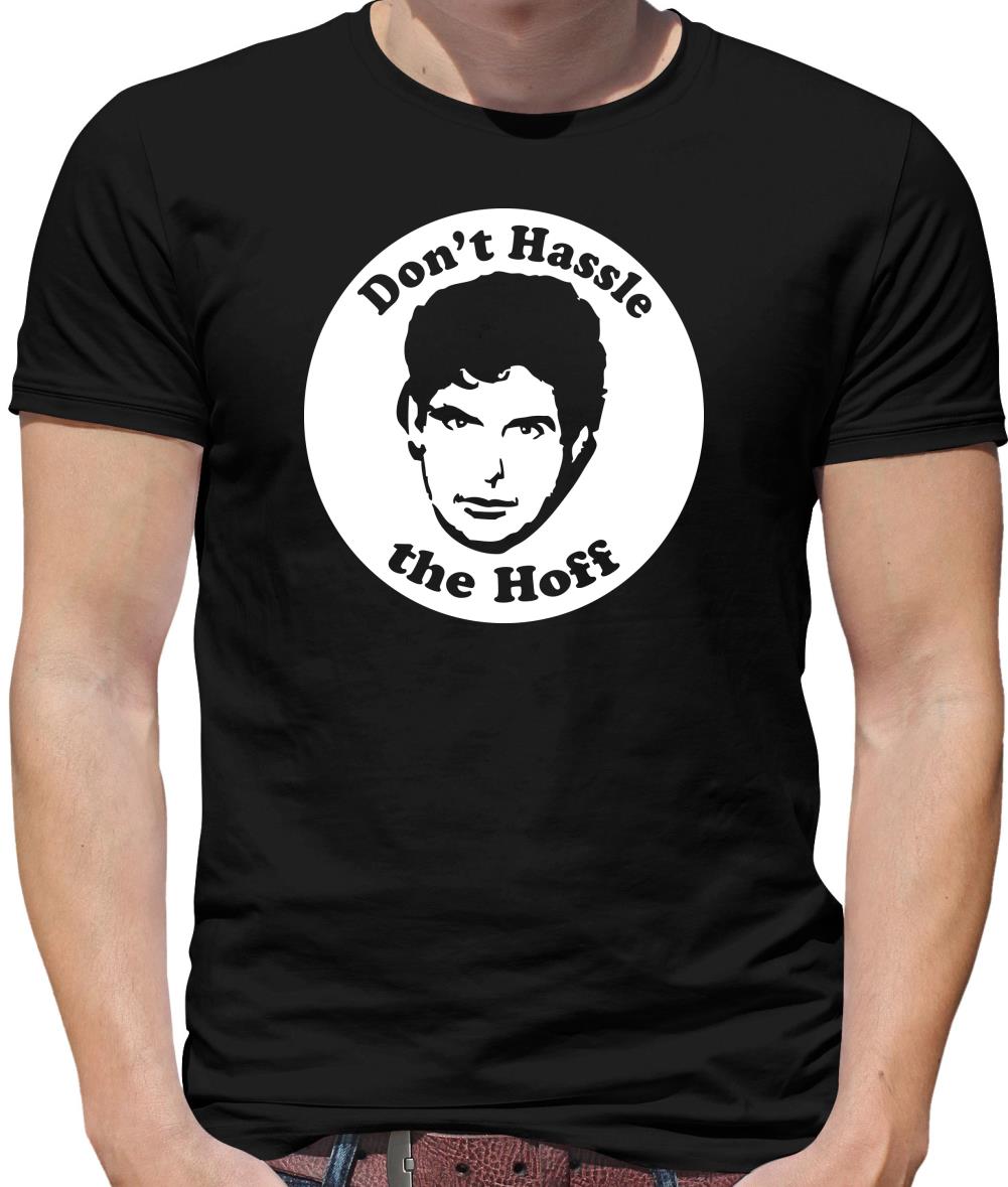 Don't hassle the Hoff Mens T-Shirt Don't hassle the Hoff Mens T-Shirt