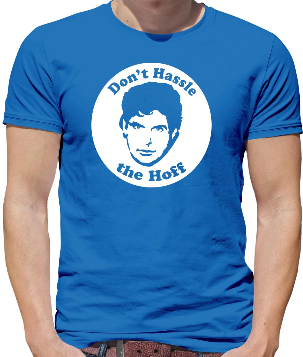 Don't hassle the Hoff Mens T-Shirt Don't hassle the Hoff Mens T-Shirt