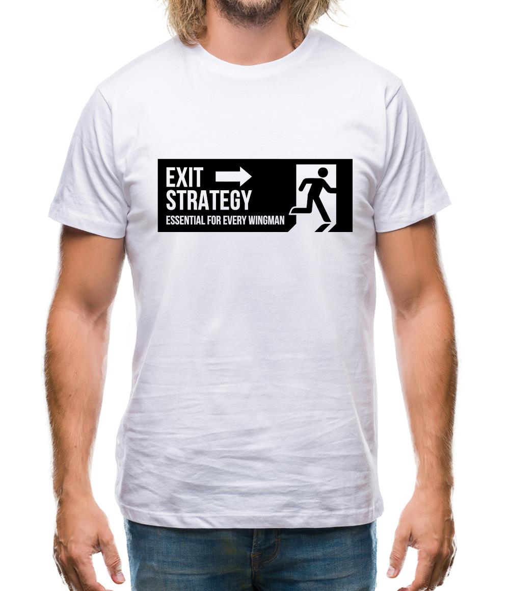 exit strategy, essential for every wingman Mens T-Shirt exit strategy, essential for every wingman Mens T-Shirt