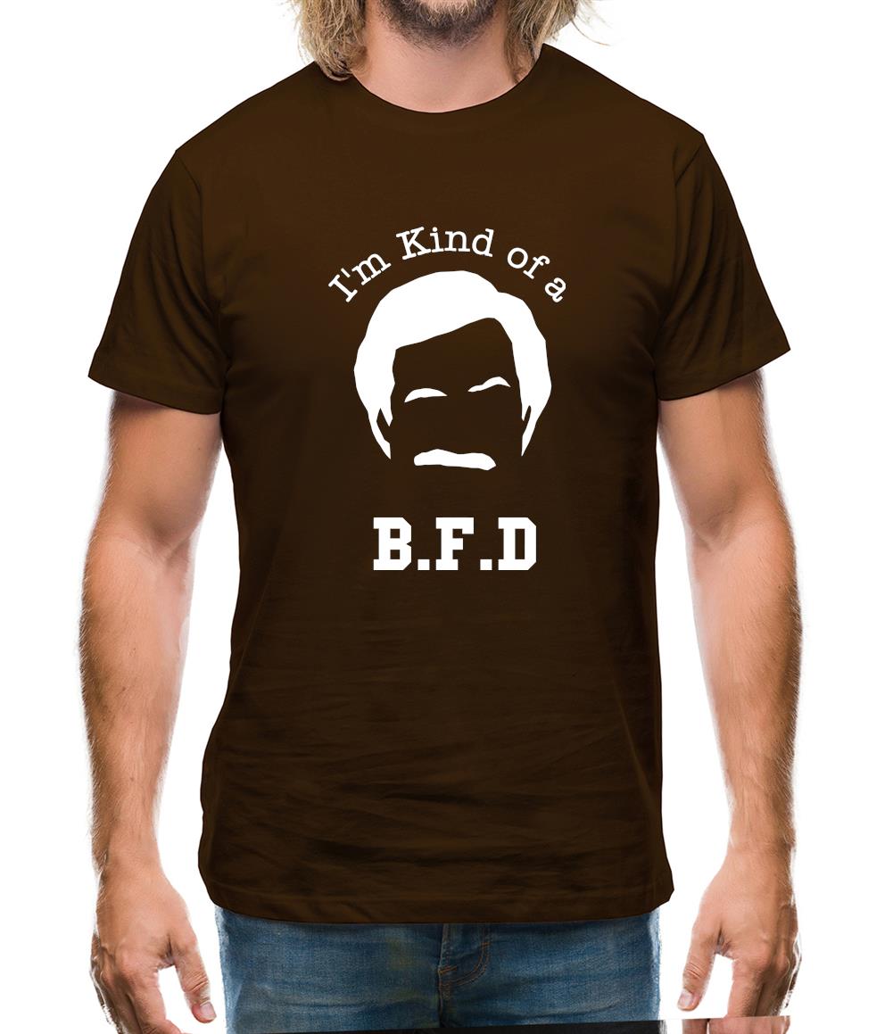 I'm kind of a BFD Mens T-Shirt I'm kind of a BFD Mens T-Shirt