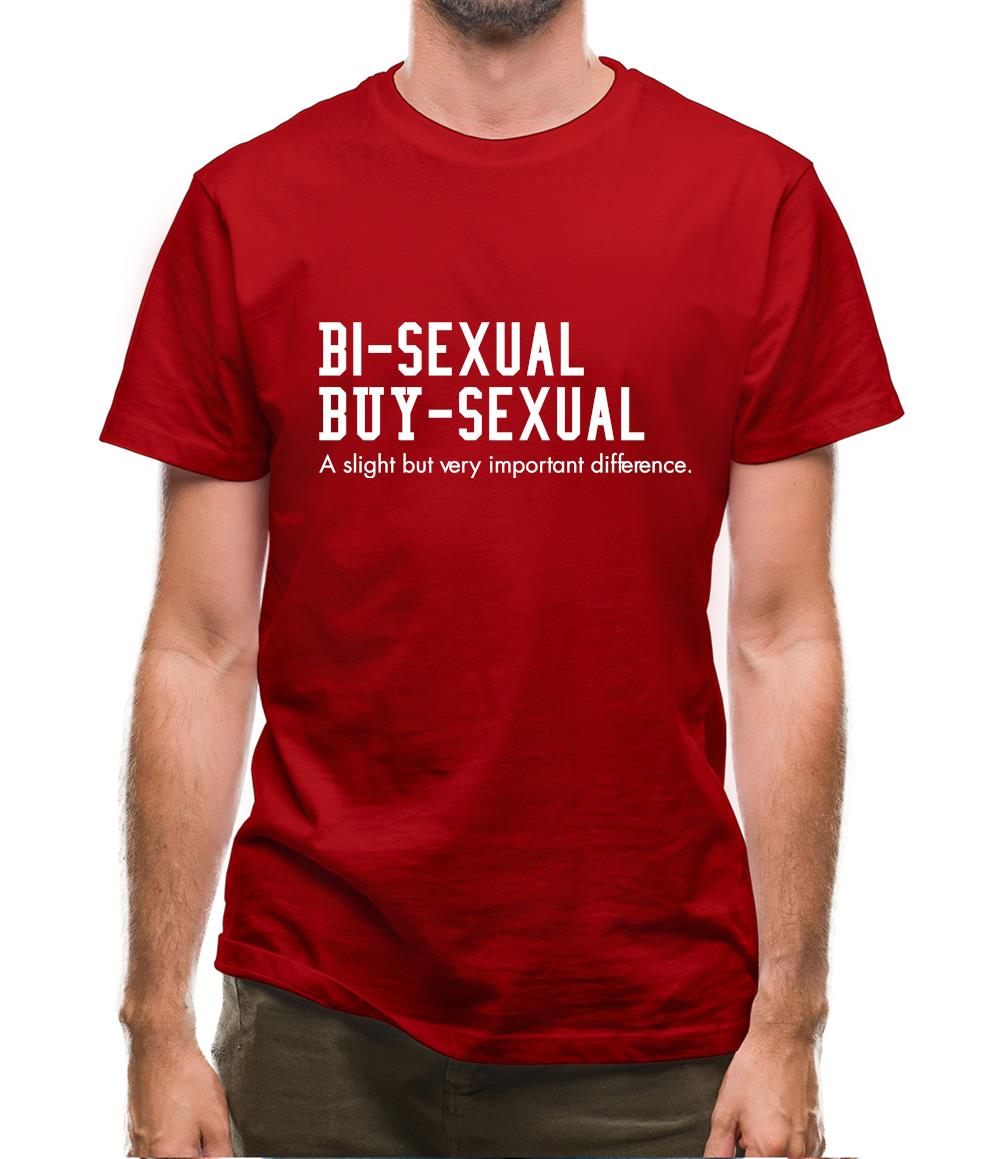 bisexual buysexual a slight but very important difference Mens T-Shirt bisexual buysexual a slight but very important difference Mens T-Shirt