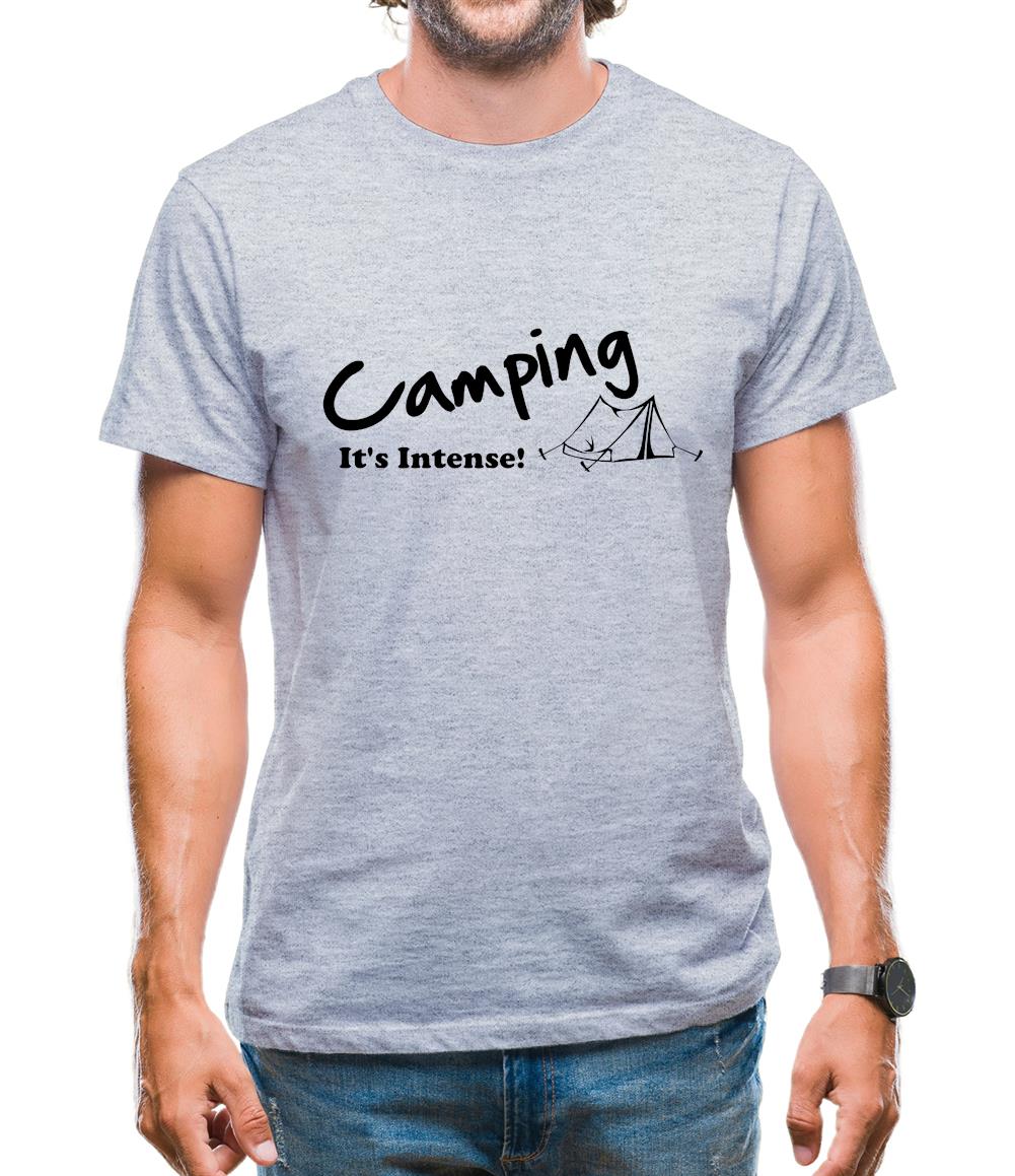 Camping It's Intense! Mens T-Shirt Camping It's Intense! Mens T-Shirt