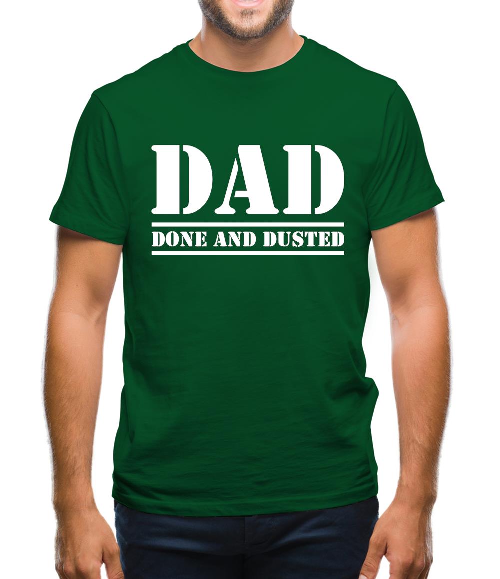 DAD- Done and Dusted Mens T-Shirt DAD- Done and Dusted Mens T-Shirt