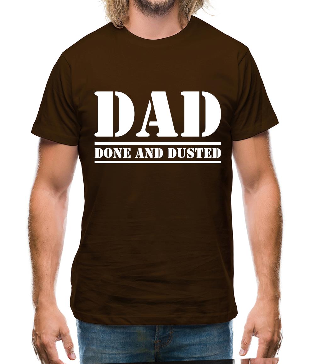 DAD- Done and Dusted Mens T-Shirt DAD- Done and Dusted Mens T-Shirt