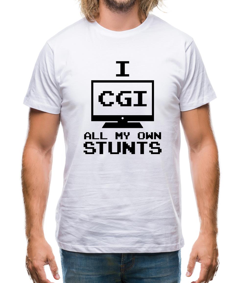 I CGI All My Own Stunts Mens T-Shirt I CGI All My Own Stunts Mens T-Shirt