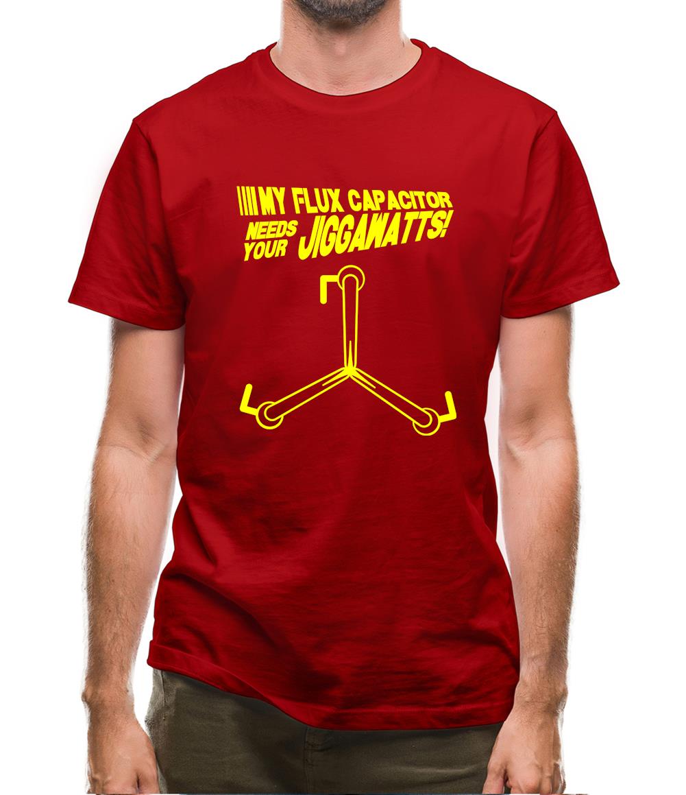 My Flux Capacitor Needs Your Jiggawatts Mens T-Shirt My Flux Capacitor Needs Your Jiggawatts Mens T-Shirt