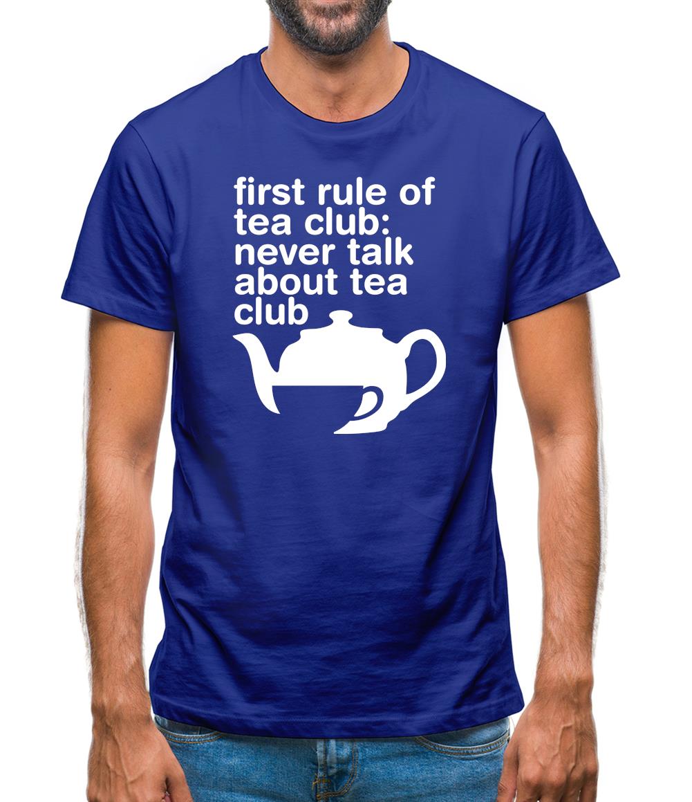 First Rule Of Tea Club Mens T-Shirt First Rule Of Tea Club Mens T-Shirt