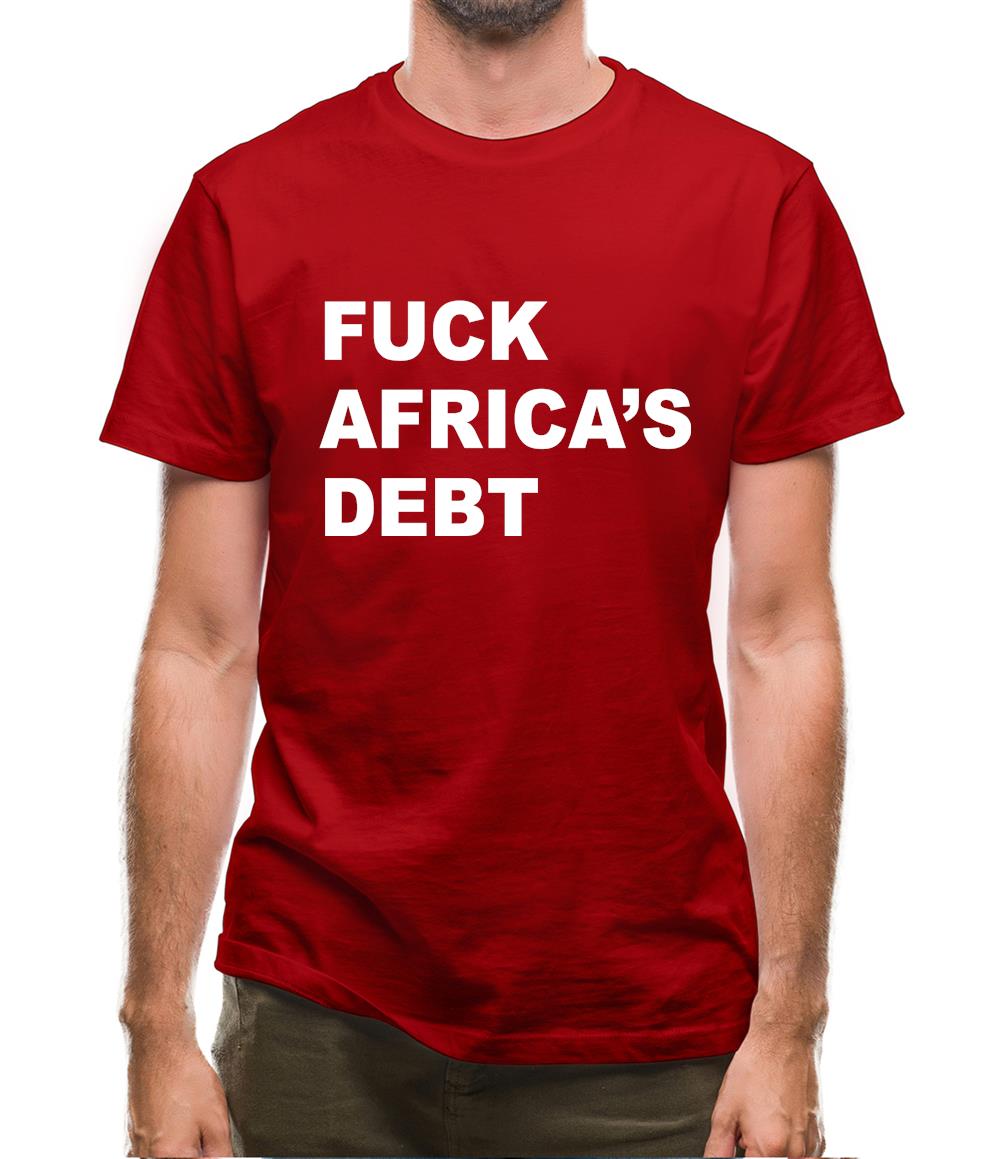 F**k Africa's debt Mens T-Shirt F**k Africa's debt Mens T-Shirt