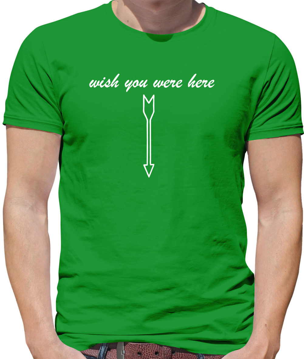 Wish You Were Here Mens T-Shirt Wish You Were Here Mens T-Shirt