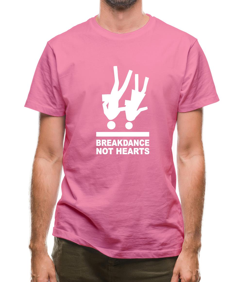 Breakdance, Not Hearts Mens T-Shirt Breakdance, Not Hearts Mens T-Shirt