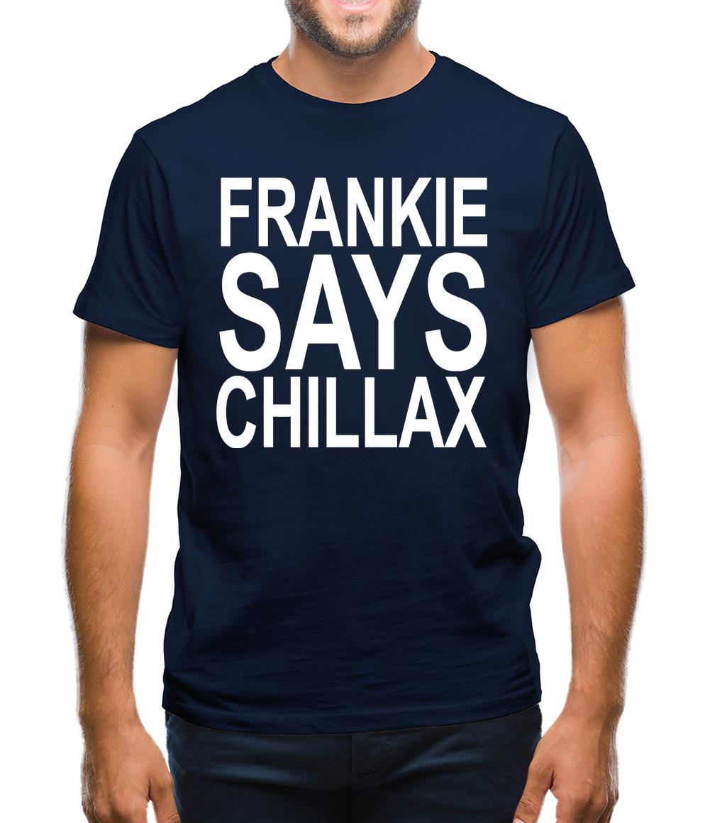 Frankie Says Chillax Mens T-Shirt Frankie Says Chillax Mens T-Shirt