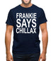 Frankie Says Chillax Mens T-Shirt