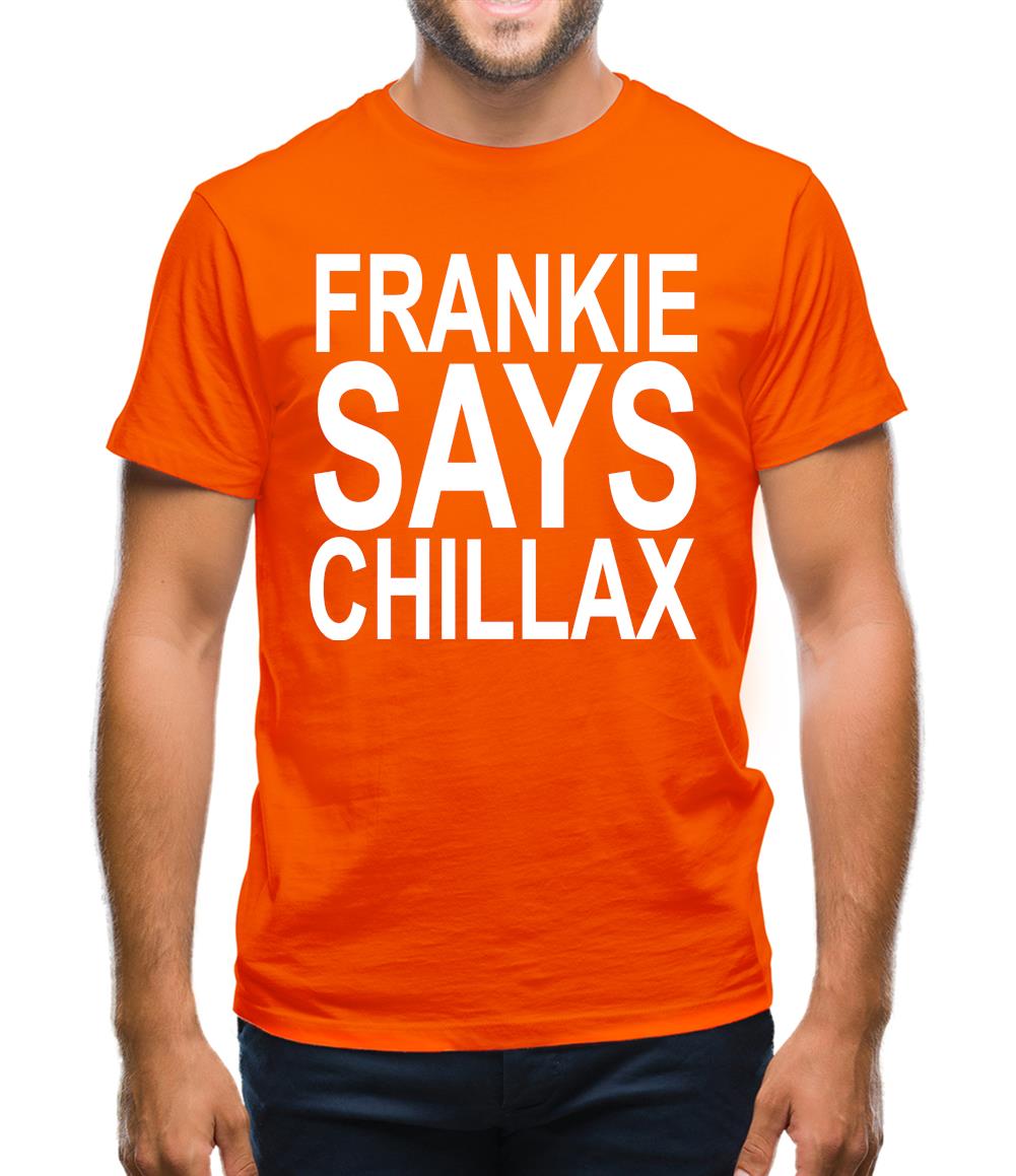 Frankie Says Chillax Mens T-Shirt Frankie Says Chillax Mens T-Shirt
