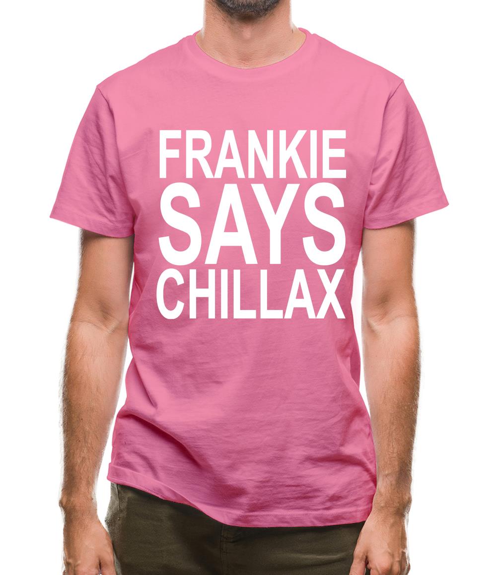 Frankie Says Chillax Mens T-Shirt Frankie Says Chillax Mens T-Shirt
