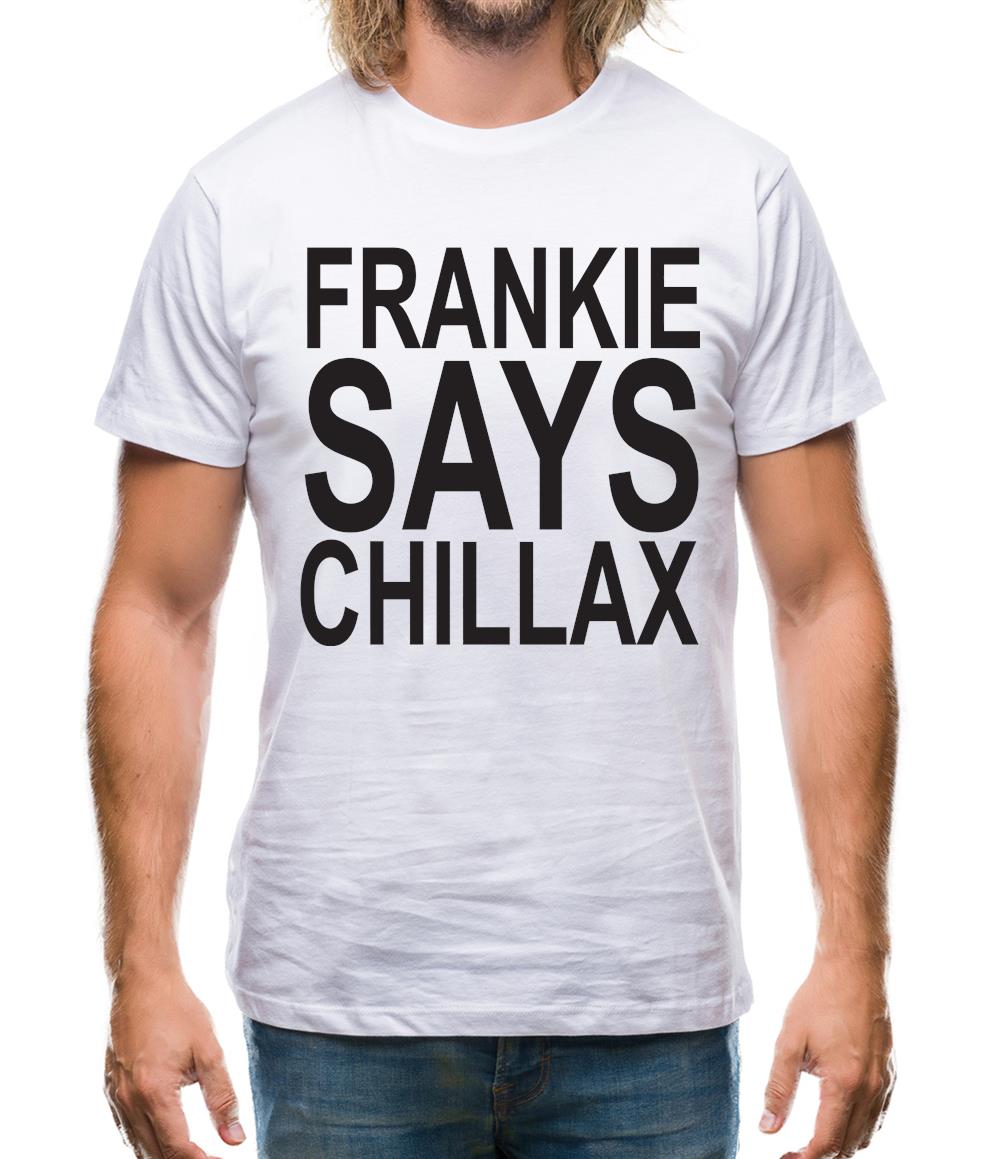 Frankie Says Chillax Mens T-Shirt Frankie Says Chillax Mens T-Shirt