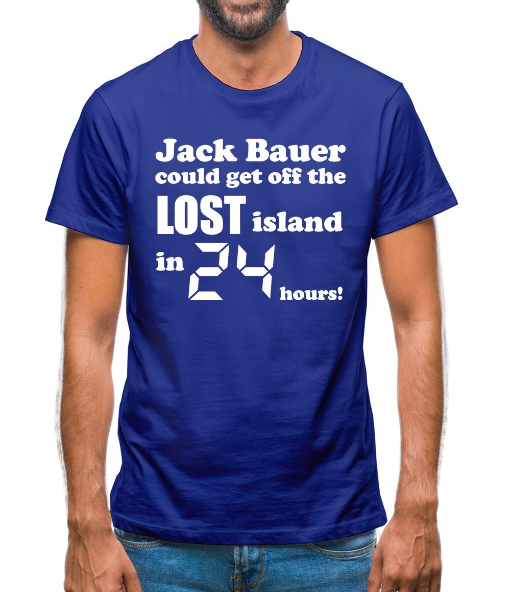 Jack Bauer could get off the Lost island in 24 hours! Mens T-Shirt Jack Bauer could get off the Lost island in 24 hours! Mens T-Shirt