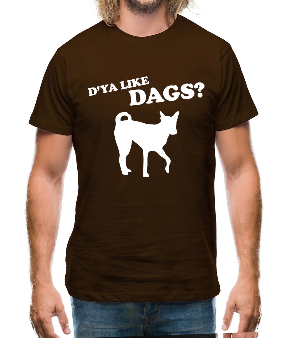 D'ya Like Dags? Mens T-Shirt D'ya Like Dags? Mens T-Shirt