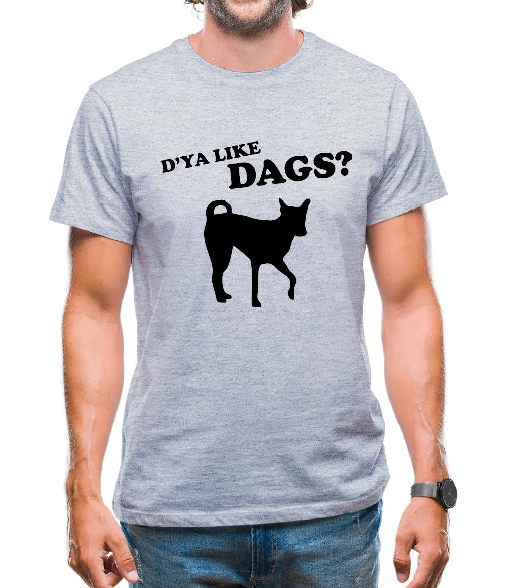 D'ya Like Dags? Mens T-Shirt D'ya Like Dags? Mens T-Shirt