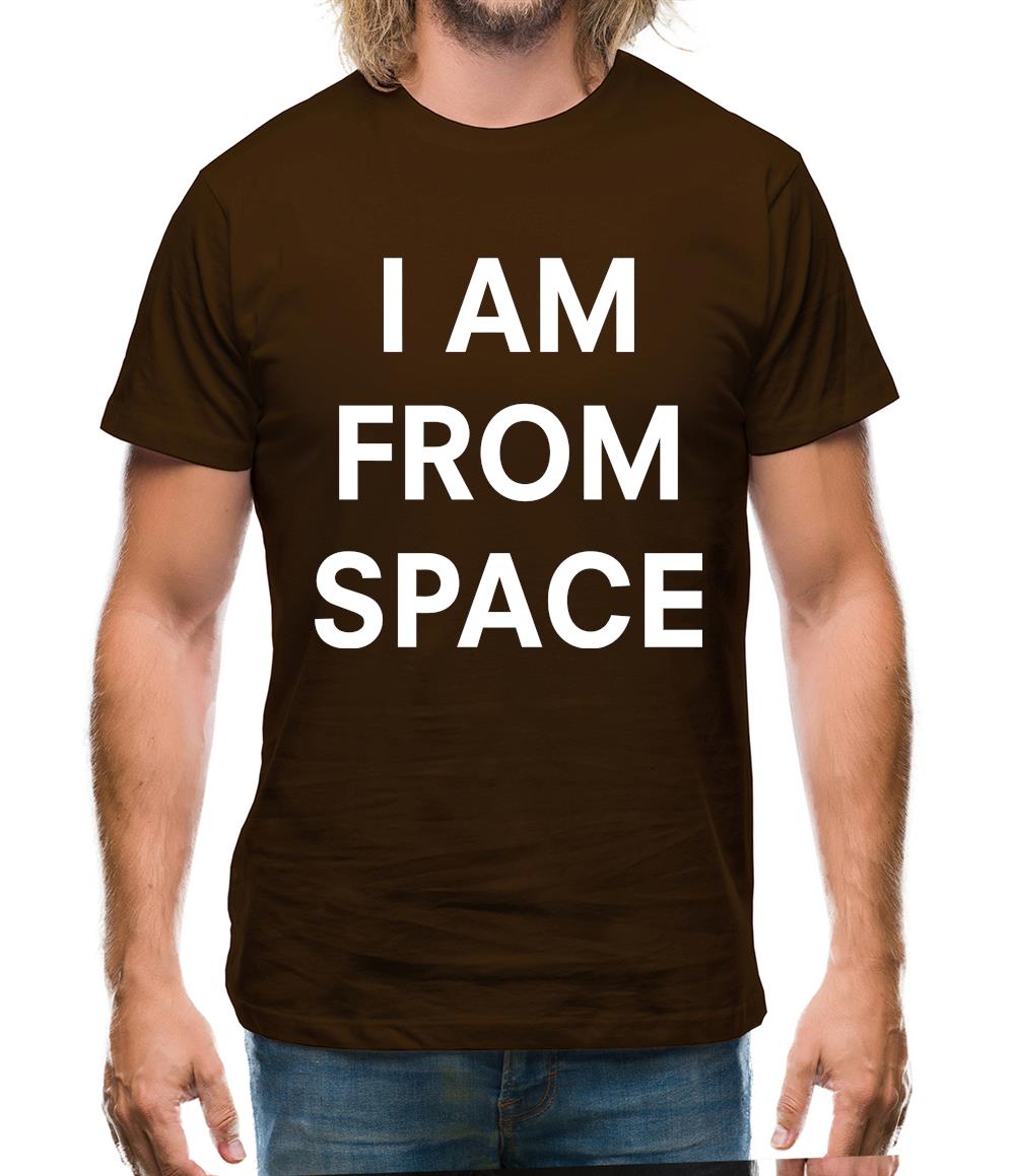 I AM FROM SPACE Mens T-Shirt I AM FROM SPACE Mens T-Shirt